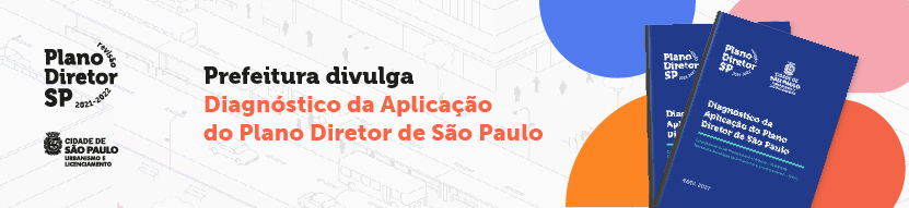 Banner branco traz ilustração do Diagnóstico e a frase "Prefeitura divulga Diagnóstico da Aplicação do Plano Diretor de São Paulo. Logos Plano Diretor SP e SMUL no rodapé.